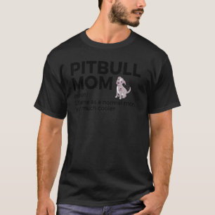 Pitbull-Mutter Definition Lustig Pitbull-Hundefreu T-Shirt