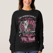 Pitbull-Mutter Sweatshirt (Vorderseite)
