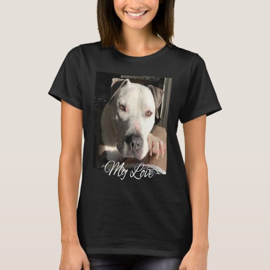Pitbull My Love Gorgeous Handsome Pittie T-Shirt (Vorderseite)