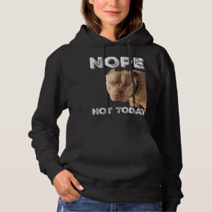 Pitbull - Nope Not Today T - Shirt Pitbull Lover T