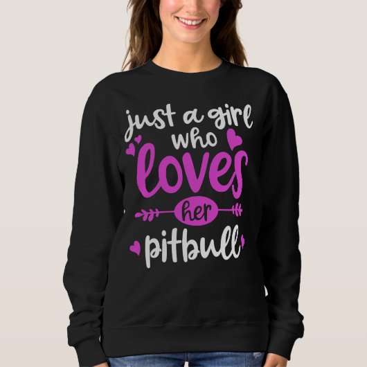 Pitbull nur ein Mädchen, das ihren Pitbull Liebe Sweatshirt (Vorderseite)