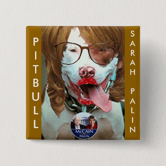 pitbull Palin, PITBULL, SARAHPALIN Button (Vorderseite)