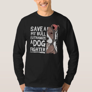 Pitbull Pit Bull Terrier Rette einen Pitbull T-Shirt