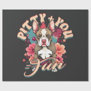 Pitbull Pitbulls Pitty + Du = Spaß Geschenkpapier