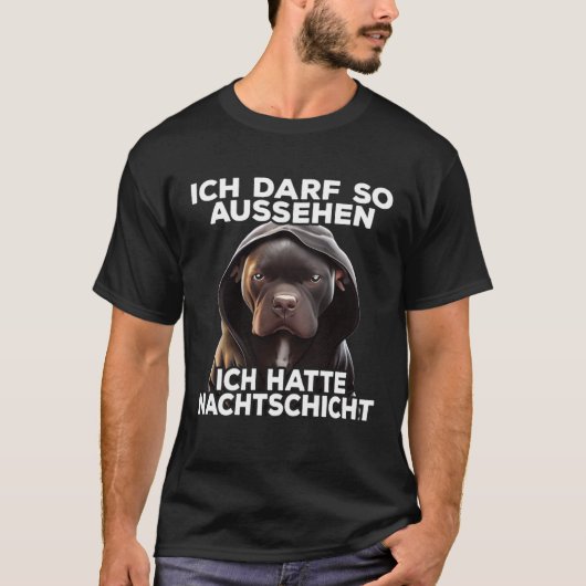 Pitbull Spruch Lustig Geschenk I Ich habe Nachtsc T-Shirt (Vorderseite)