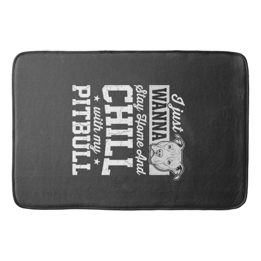 Pitbull Stay Home And Chill Design Badematte (Vorderseite)