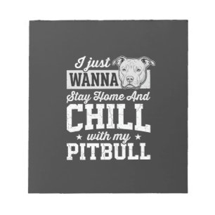 Pitbull Stay Home And Chill Design Notizblock