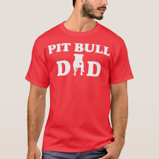 Pitbull Vater Dog Owner t for Pit Bull Eigner  T-Shirt