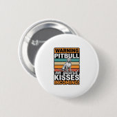 Pitbull-Warnung Küsse Eingehend Vintage-Hundedesig Button (Vorne & Hinten)