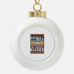 Pitbull-Warnung Küsse Eingehend Vintage-Hundedesig Keramik Kugel-Ornament