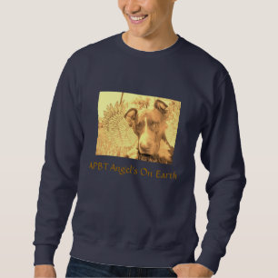 Pitbullen sind Engel auf Erde Sweatshirt