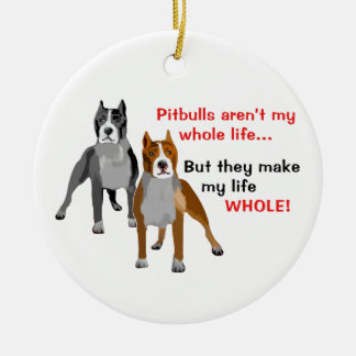Pitbulls machen das Leben ganz Keramikornament