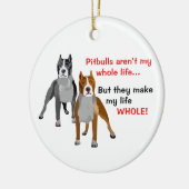 Pitbulls machen das Leben ganz Keramikornament (Links)