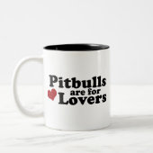 Pitbulls sind für Liebhaber Zweifarbige Tasse (Links)