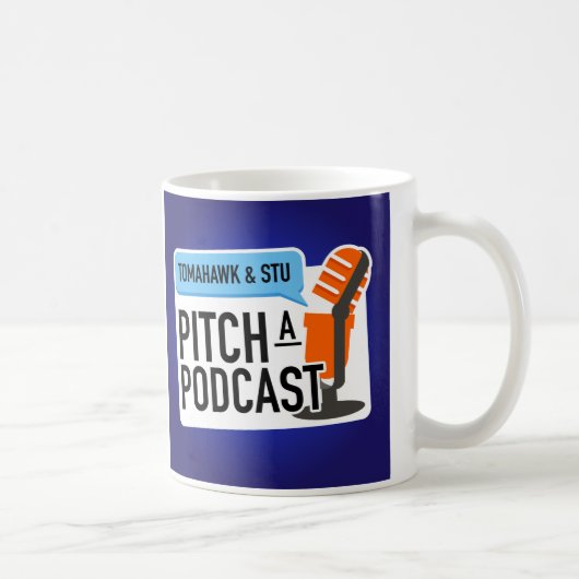 Pitch a Podcast Tasse (Rechts)