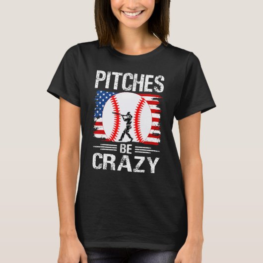 Pitches Be Crazy Baseball  Mom Dad T-Shirt (Vorderseite)