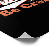 Pitches Be Crazy Funny Badminton Players Pitches S Poster (Ecke)