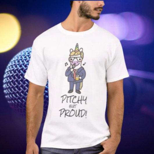 Pitchy, aber stolz T-Shirt