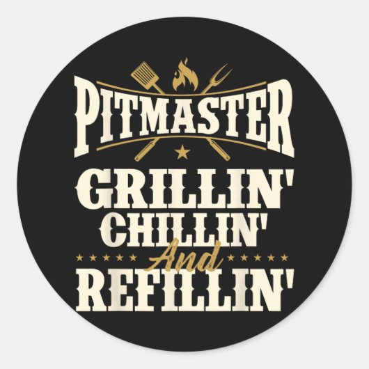 Pitmaster Grillin Chillin und Refillin - Grillen S Runder Aufkleber (Vorderseite)