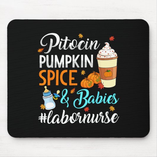 Pitocin Pumpkin Gewürz und Babys liefern Arbeit Nu Mousepad (Vorne)
