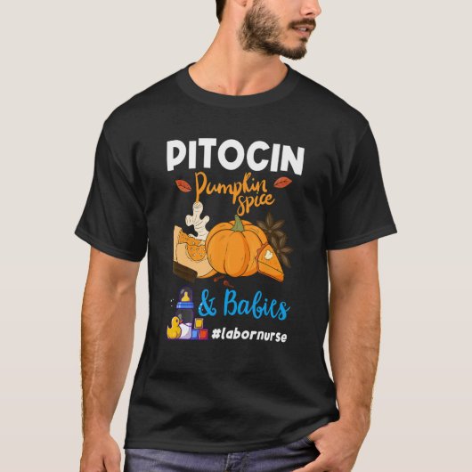 Pitocin Pumpkin Spice & Babies OB RN Delivery Labo T-Shirt (Vorderseite)