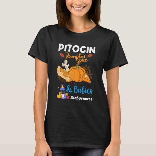 Pitocin Pumpkin Spice & Babies OB RN Delivery Labo T-Shirt (Vorderseite)
