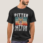 Pitter Patter For A Ger Shepherd T-Shirt (Vorderseite)