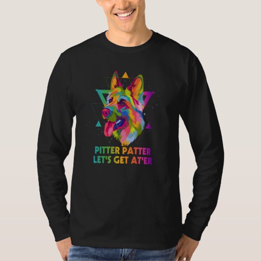 Pitter Patter Lets Get Ater German Shepherd Shepar T-Shirt (Vorderseite)