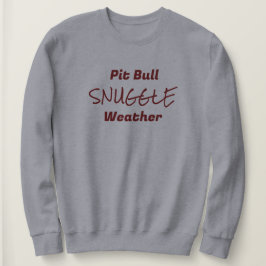 Pittie as Blume Snuggle Sweatshirt