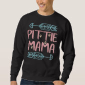 Pittie Mama Pitbull Lover Pit Bull Funny Dog Mama Sweatshirt (Vorderseite)