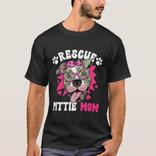 Pittie Mama Pitbull Rescue Pitbull Adoption T-Shirt