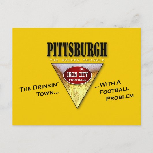 Pittsburgh a Drink Town mit einem Fußballproblem Postkarte (Vorderseite)