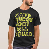 Pittsburgh Football Squad Day Sports Pgh Pa L T-Shirt (Vorderseite)