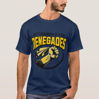 Pittsburgh ist für Renegades T-Shirt