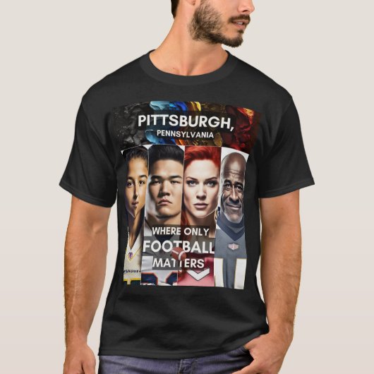 Pittsburgh - Wo nur Fußball eine Rolle spielt T-Shirt (Vorderseite)