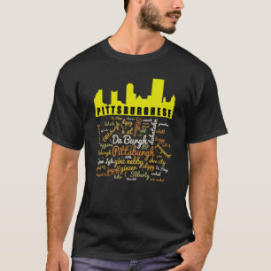 Pittsburghese Word Cloud and Pittsburgh Silhouette T-Shirt