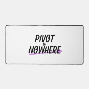 Pivot to Nowhere   Professionelle Studio-Schreibti Schreibtischunterlage