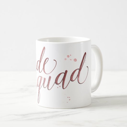 Pix Dezines Bride Squad/Imitats Rose Goldenes Skri Kaffeetasse (VorderseiteRechts)