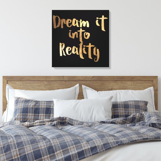 Pix Dezines Dream It To Reality/Imitats Gold Leinwanddruck (Insitu (Schlafzimmer))