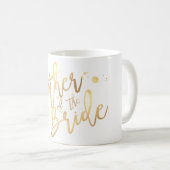 Pix Dezines Mutter von Bride/Imitats Gold Script Kaffeetasse (VorderseiteRechts)