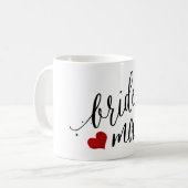 PixDezines Bridesmaid/Herz/Modernes Script Kaffeetasse (Vorderseite Links)