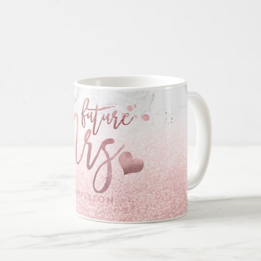PixDezines Future Mrs./Imitats Rose Gold/Modern Sc Kaffeetasse (VorderseiteRechts)