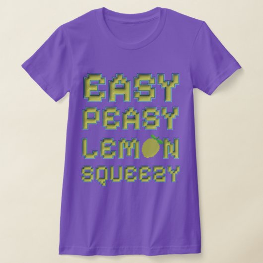 Pixel Easy Peasy Lemon Squeezy Gamer T-Shirt (Ablage )