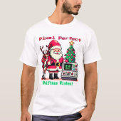Pixel Perfect Christmas wünscht! T-Shirt (Vorderseite)