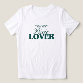 Pixie Hair Cut Appreciation Custom Graphic Tee