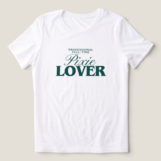 Pixie Hair Cut Appreciation Custom Graphic Tee (Design Vorderseite)