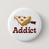 Pizza Addict Button (Vorderseite)