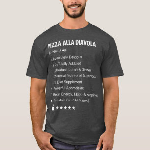 Pizza Alla Diavola Definition bedeutet Funny T-Shirt