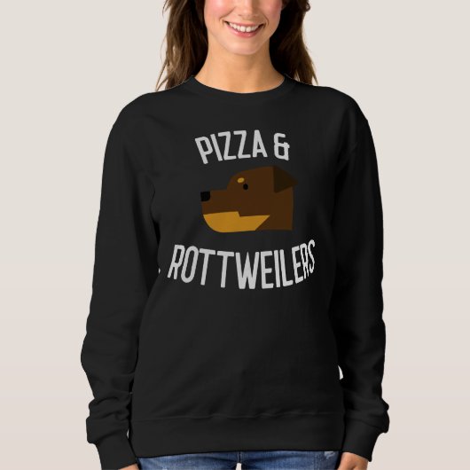 Pizza & Rottweilers Hund Lover Sweatshirt (Vorderseite)