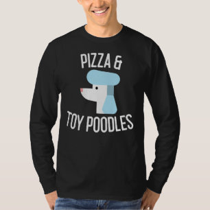 Pizza & Toy Poodles Dog Lover Geschenk T-Shirt